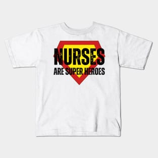 Nurses Are Super Heroes Kids T-Shirt